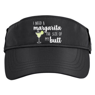 I Need A Margarita The Size Of My Butt Adult Drive Performance Visor