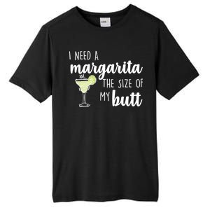 I Need A Margarita The Size Of My Butt Tall Fusion ChromaSoft Performance T-Shirt