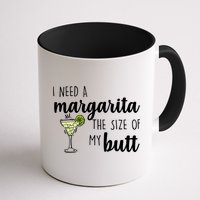 I Need A Margarita The Size Of My Butt Mug