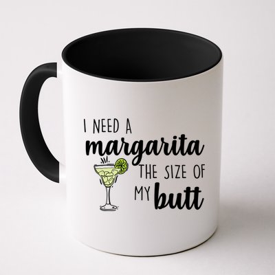 I Need A Margarita The Size Of My Butt Mug