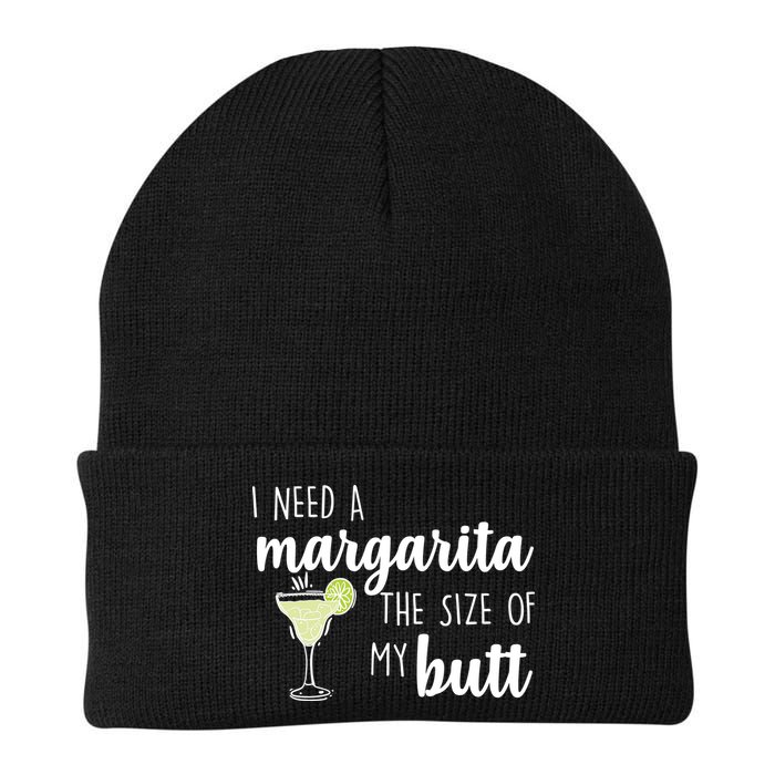 I Need A Margarita The Size Of My Butt Beanie
