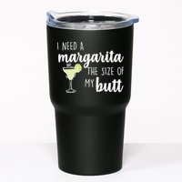 I Need A Margarita The Size Of My Butt Tumbler