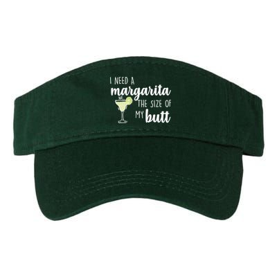 I Need A Margarita The Size Of My Butt Visor