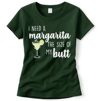 I Need A Margarita The Size Of My Butt Womens T-Shirt