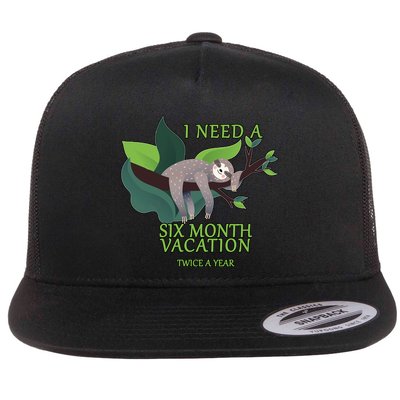 I Need A Six Month Vacation Flatbill Hat