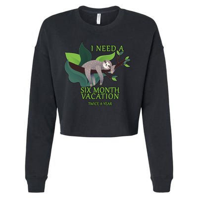 I Need A Six Month Vacation Cropped Pullover Crew