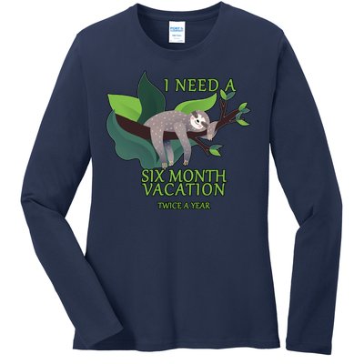 I Need A Six Month Vacation Ladies Long Sleeve Shirt