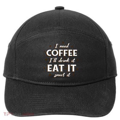 I Need Coffee Drink Eat Snort 7-Panel Snapback Hat