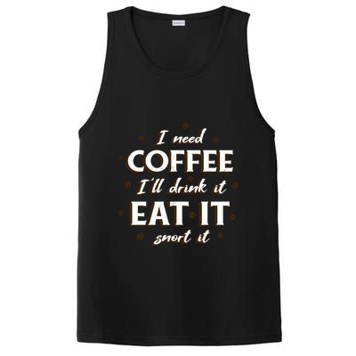 I Need Coffee Drink Eat Snort PosiCharge Competitor Tank