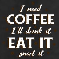 I Need Coffee Drink Eat Snort Golf Towel