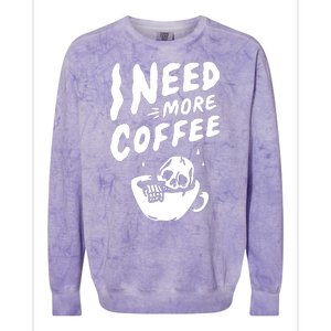 I Need More Coffee Funny Skeleton Colorblast Crewneck Sweatshirt