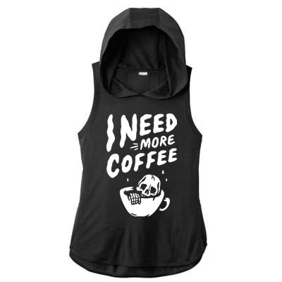 I Need More Coffee Funny Skeleton Ladies PosiCharge Tri-Blend Wicking Draft Hoodie Tank