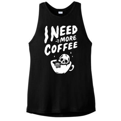 I Need More Coffee Funny Skeleton Ladies PosiCharge Tri-Blend Wicking Tank