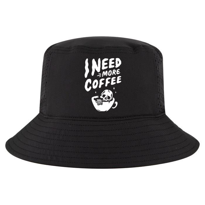 I Need More Coffee Funny Skeleton Cool Comfort Performance Bucket Hat