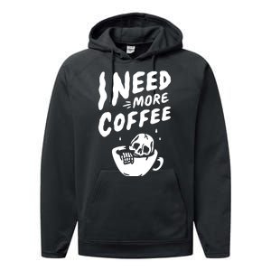 I Need More Coffee Funny Skeleton Performance Fleece Hoodie