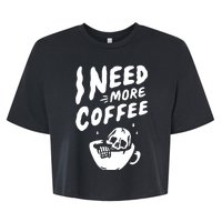 I Need More Coffee Funny Skeleton Bella+Canvas Jersey Crop Tee