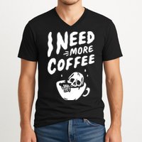 I Need More Coffee Funny Skeleton V-Neck T-Shirt