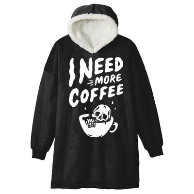 I Need More Coffee Funny Skeleton Hooded Wearable Blanket