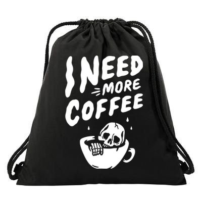 I Need More Coffee Funny Skeleton Drawstring Bag