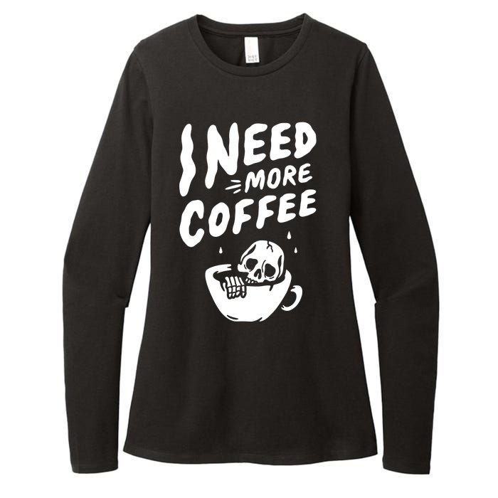 I Need More Coffee Funny Skeleton Womens CVC Long Sleeve Shirt