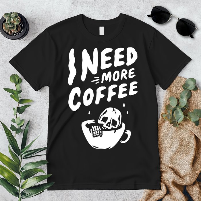 I Need More Coffee Funny Skeleton Premium T-Shirt