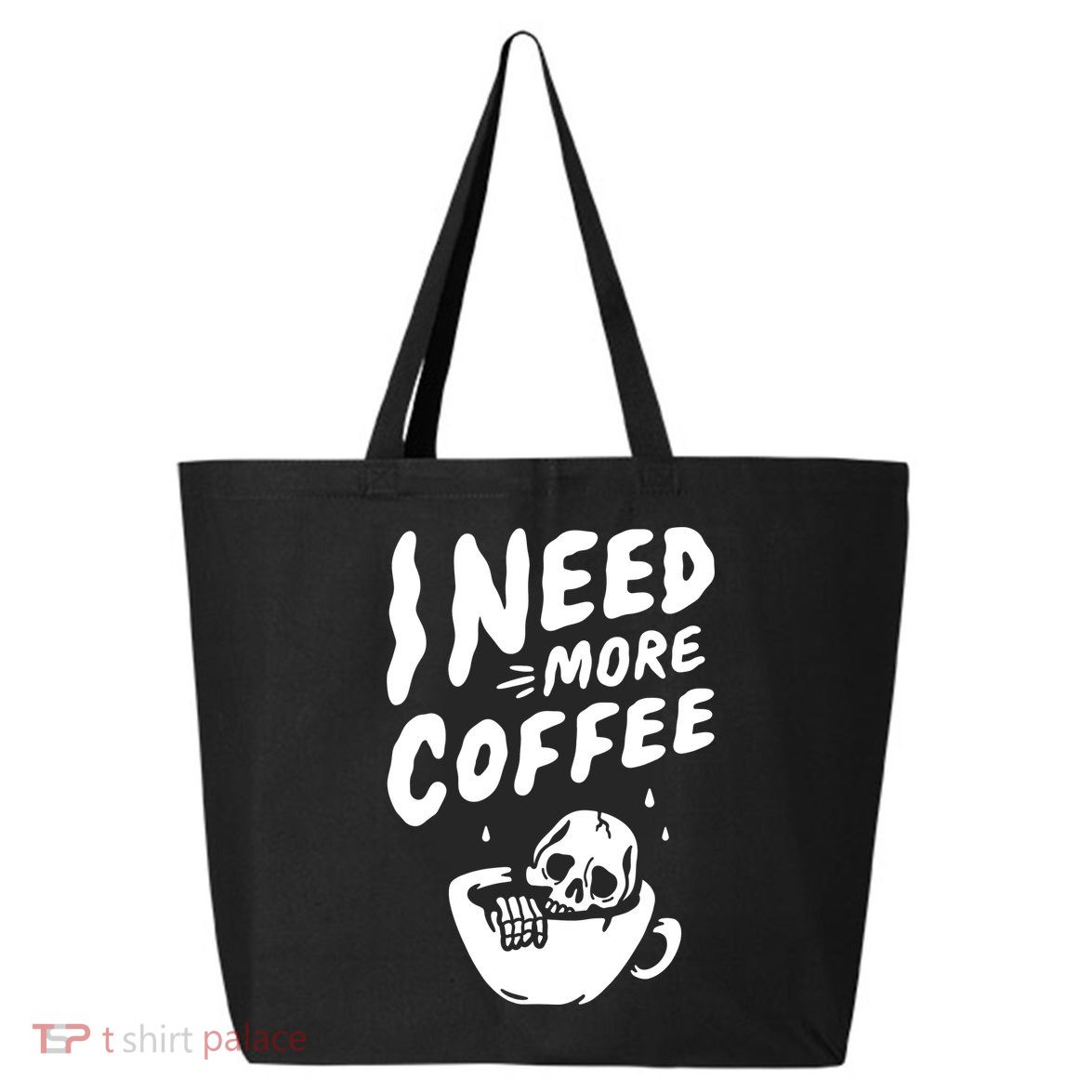 I Need More Coffee Funny Skeleton 25L Jumbo Tote