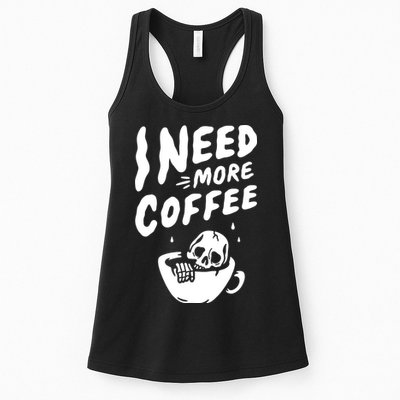 I Need More Coffee Funny Skeleton Womens Tank Top