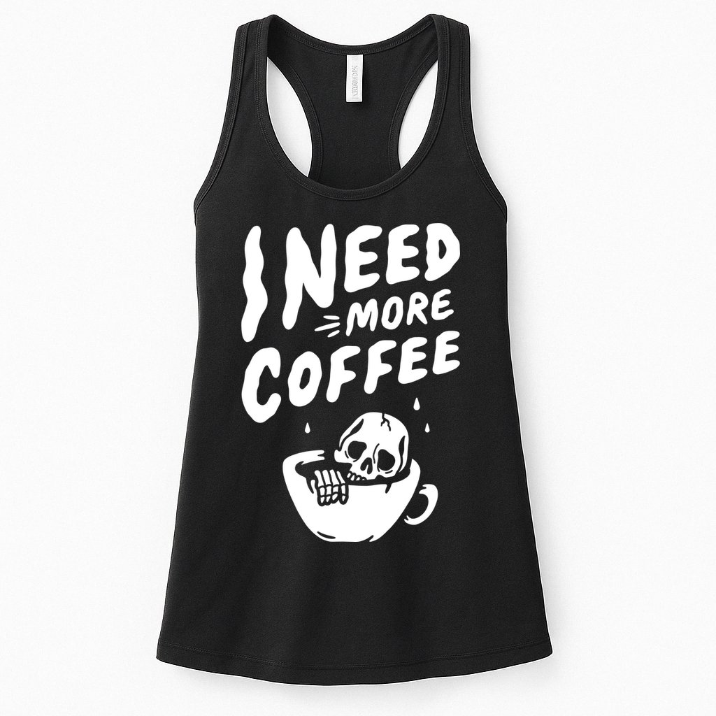 I Need More Coffee Funny Skeleton Womens Tank Top