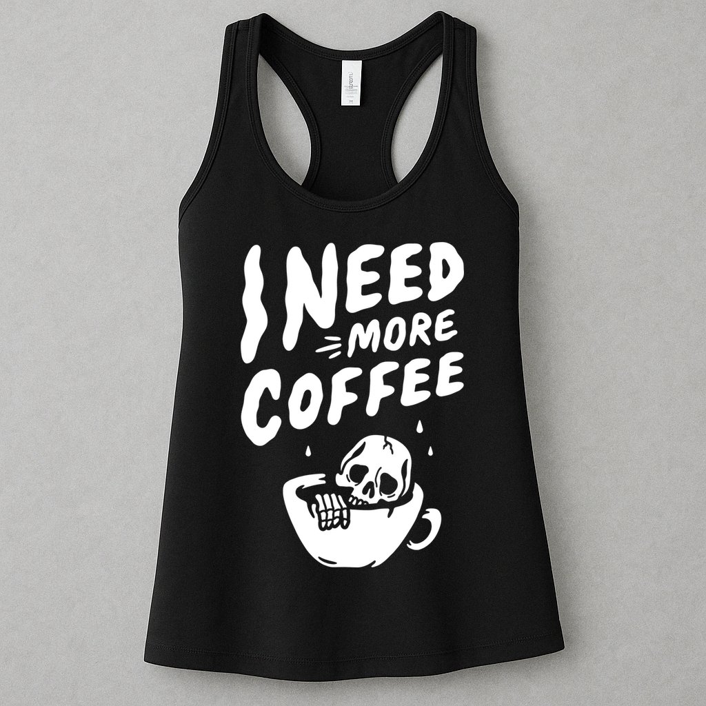 I Need More Coffee Funny Skeleton Womens Tank Top