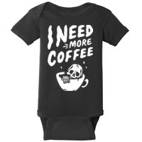 I Need More Coffee Funny Skeleton Baby Bodysuit
