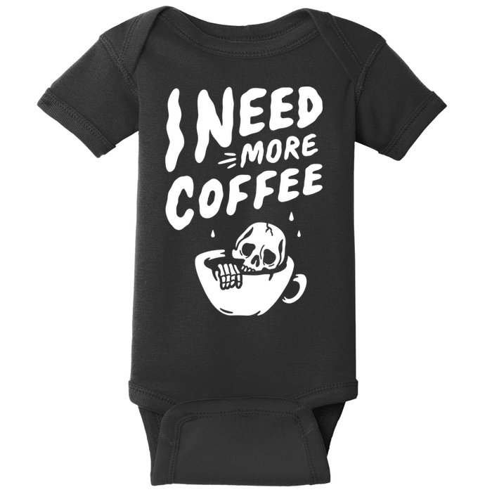 I Need More Coffee Funny Skeleton Baby Bodysuit