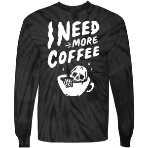 I Need More Coffee Funny Skeleton Tie-Dye Long Sleeve Shirt