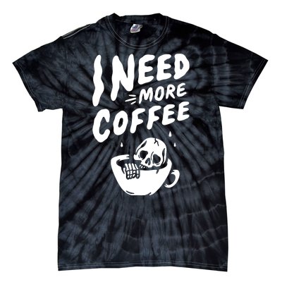 I Need More Coffee Funny Skeleton Tie-Dye T-Shirt