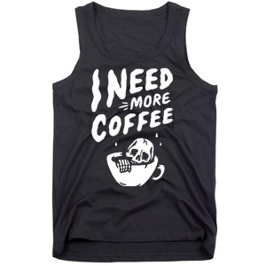 I Need More Coffee Funny Skeleton Tank Top