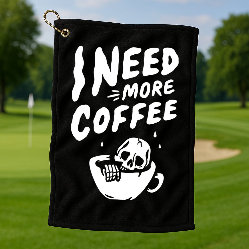I Need More Coffee Funny Skeleton Golf Towel