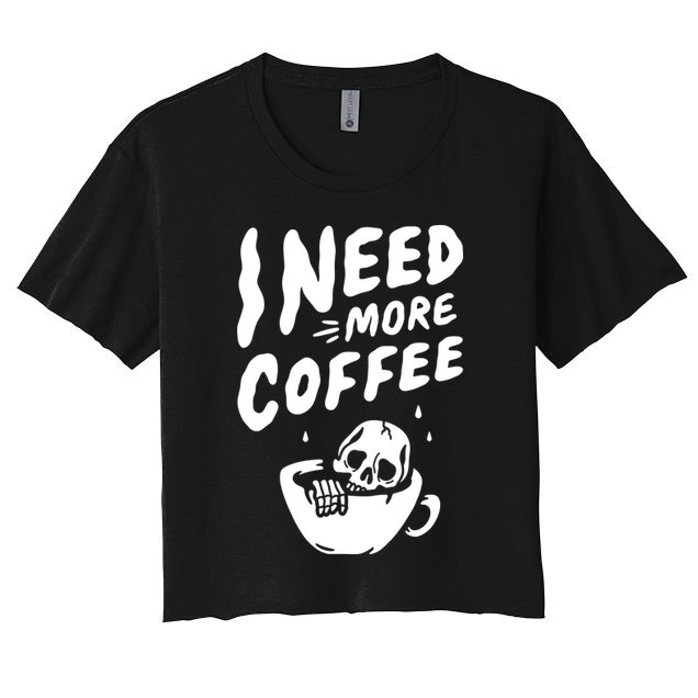 I Need More Coffee Funny Skeleton Crop Top