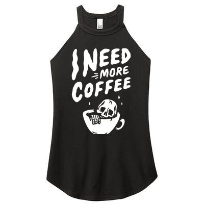 I Need More Coffee Funny Skeleton Women's Perfect Tri Rocker Tank