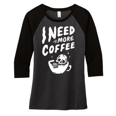 I Need More Coffee Funny Skeleton Women's Tri-Blend 3/4-Sleeve Raglan Shirt