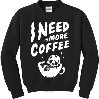 I Need More Coffee Funny Skeleton Kids Sweatshirt