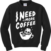 I Need More Coffee Funny Skeleton Kids Sweatshirt