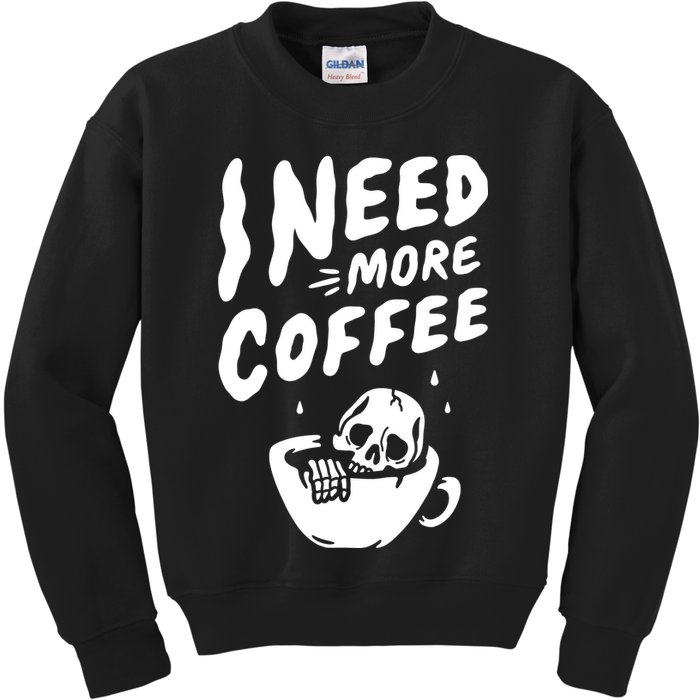 I Need More Coffee Funny Skeleton Kids Sweatshirt