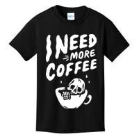 I Need More Coffee Funny Skeleton Kids T-Shirt