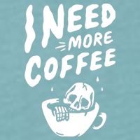 I Need More Coffee Funny Skeleton Sueded Cloud Jersey T-Shirt