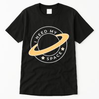 I Need My Space Planet Tall T-Shirt