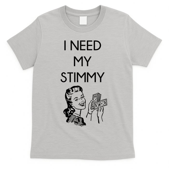 I Need My Stimmy Funny Stimulus Check T-Shirt