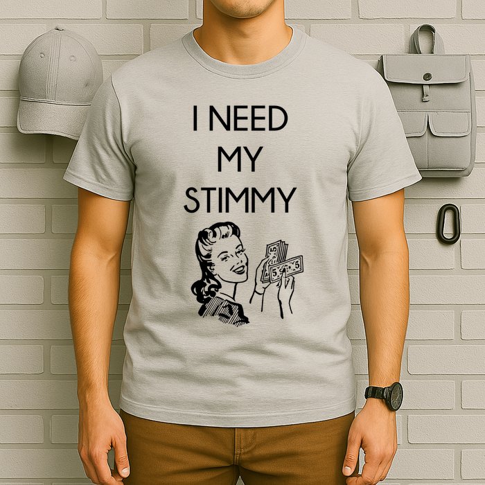I Need My Stimmy Funny Stimulus Check T-Shirt