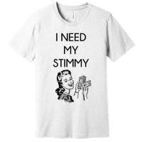 I Need My Stimmy Funny Stimulus Check Premium T-Shirt