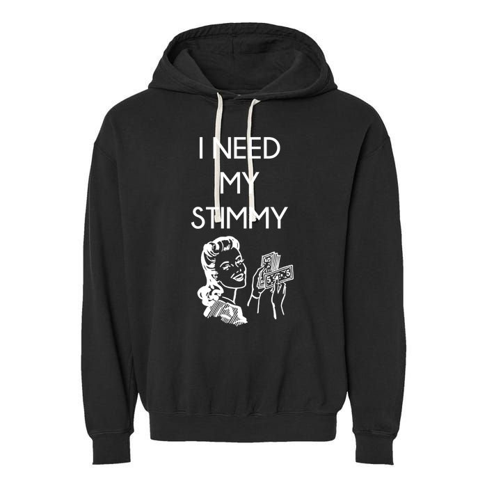 I Need My Stimmy Funny Stimulus Check Garment-Dyed Fleece Hoodie