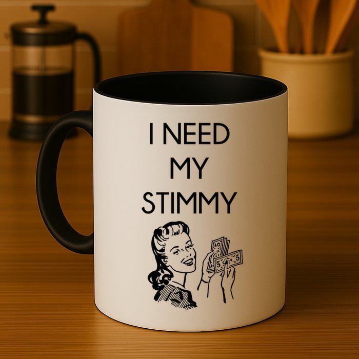 I Need My Stimmy Funny Stimulus Check Mug