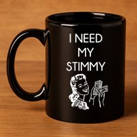 I Need My Stimmy Funny Stimulus Check 11oz C Handle Ceramic Mug